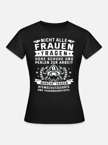 Feuerwehr Feuerwehrfrau Geschenk Fun T Shirt - Frauen T-Shirt - Schwarz