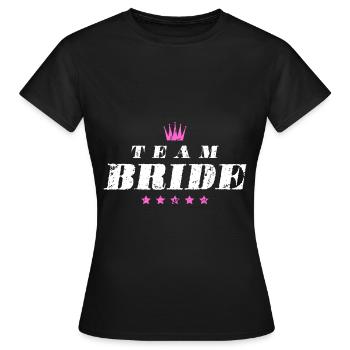 Team Bride Hochzeit Spruch - Frauen T-Shirt - Schwarz - Vorne - AI Model Female 172 dark (172cm)
