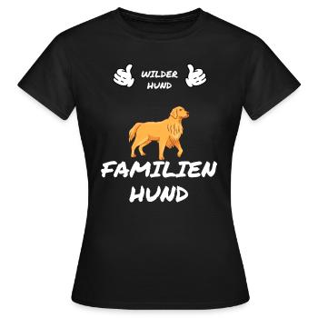 Wilder Hund Spruch für Golden Retriever Liebhaber - Frauen T-Shirt - Schwarz - Vorne - AI Model Female 172 dark (172cm)