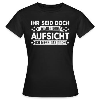 Ihr Seid Doch Wieder Ohne Aufsicht Bauaufsicht Bau - Frauen T-Shirt - Schwarz - Vorne - AI Model Female 172 dark (172cm)
