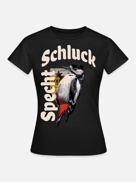 Schluckspecht - Frauen T-Shirt - Schwarz