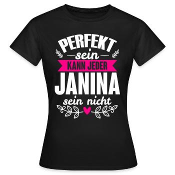 Janina - Perfekt Sein Kann Jeder Janina Nicht - Frauen T-Shirt - Schwarz - Vorne - AI Model Female 172 dark (172cm)