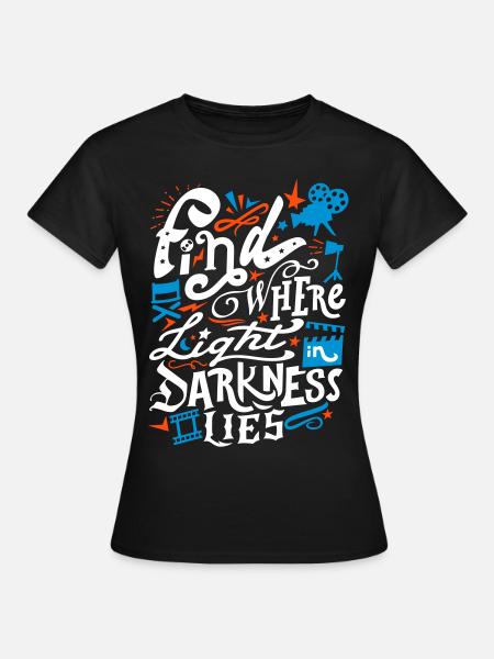 Find where light - Frauen T-Shirt - Schwarz