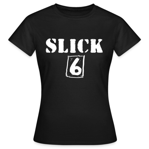 Slick Six - Frauen T-Shirt