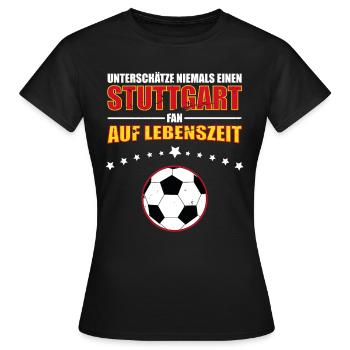 Unterschätze niemals eine Stuttgart Fan auf... - Frauen T-Shirt - Schwarz - Vorne - AI Model Female 172 dark (172cm)