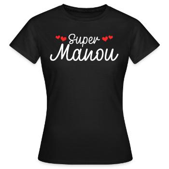 Maman Surnom Super Manou - T-shirt Femme - noir - Devant - AI Model Female 172 dark (172cm)