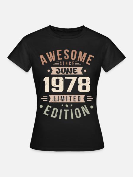 Juni 1978 Geburtstag Juni 1978 Geschenk Juni 1978 - Dame-T-shirt - sort