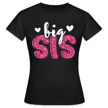 Big Sis - Frauen T-Shirt - Schwarz - Vorne - AI Model Female 172 dark (172cm)