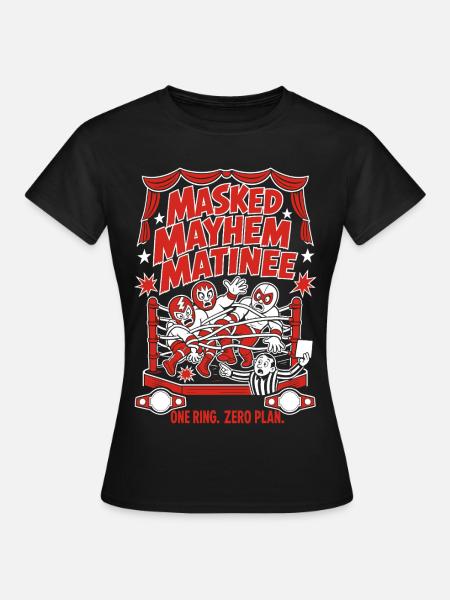 Masked Mayhem Wrestling Chaos - Frauen T-Shirt - Schwarz