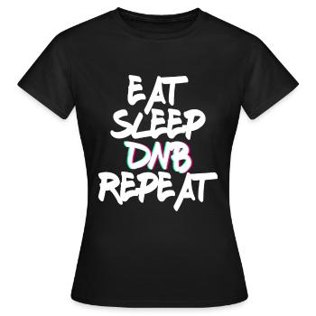 Eat Sleep DNB Repeat Music Dancing - Women's T-Shirt - black - Front - AI Model Female 172 dark (172cm)
