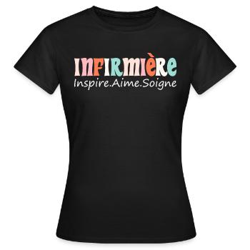 Inspire Aime Et Soigne Pour Soignante Infirmière - T-shirt Femme - noir - Devant - AI Model Female 172 dark (172cm)
