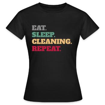 Lustiges Essen Schlafen Reinigen Wiederholen - Frauen T-Shirt - Schwarz - Vorne - AI Model Female 172 dark (172cm)