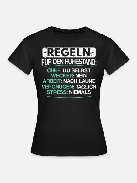 Rente Geschenk Ruhestand Rentner - Frauen T-Shirt - Schwarz