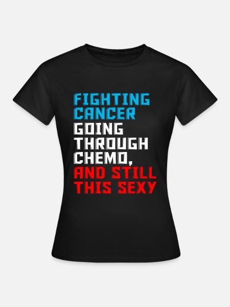 Chemo motivation - Women's T-Shirt - black