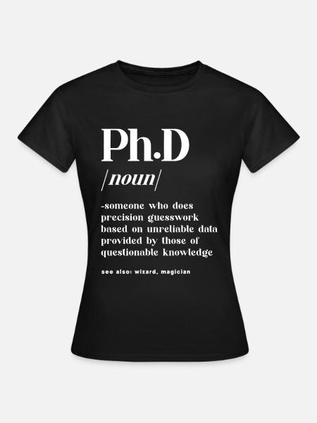 Definiton PhD student doctorate - Women's T-Shirt - black