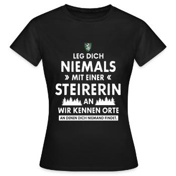 LEG DICH NIEMALS MIT EINER STEIRERIN AN GESCHENK - Frauen T-Shirt - Schwarz - Vorne - AI Model Female 172 dark (172cm)