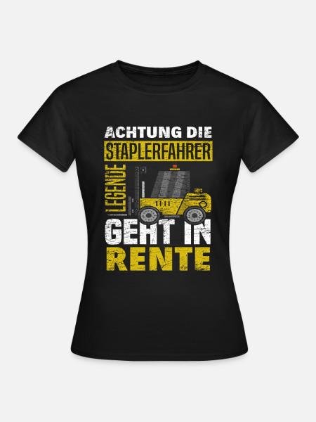 Staplerfahrer Rente - Frauen T-Shirt - Schwarz