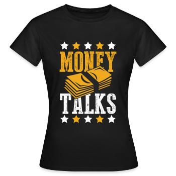 money speaks talks - Women's T-Shirt - black - Front - AI Model Female 172 dark (172cm)