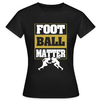 devise du football - T-shirt Femme - noir - Devant - AI Model Female 172 dark (172cm)