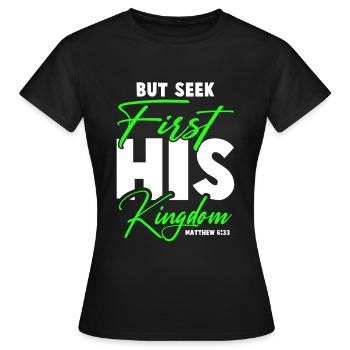 seek his kingdom bible - Women's T-Shirt - black - Front - AI Model Female 172 dark (172cm)