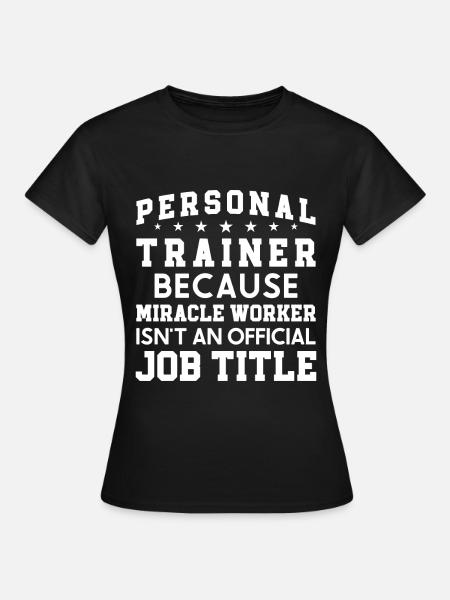Fitness Workout Motivation Personal Trainer - Women's T-Shirt - black