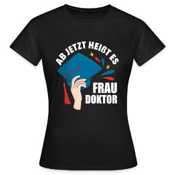 Doktortitel Frau Doktor - Frauen T-Shirt - Schwarz - Vorne - AI Model Female 172 dark (172cm)