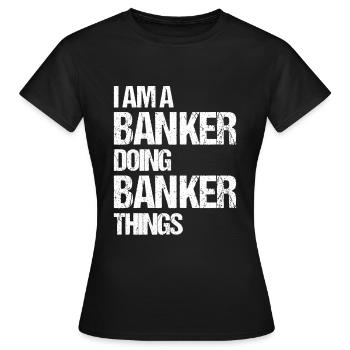 Bänker Bank Geld Banker - Frauen T-Shirt - Schwarz - Vorne - AI Model Female 172 dark (172cm)