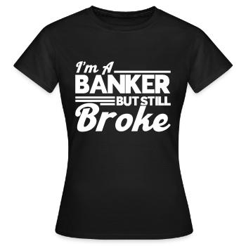 Bänker Bank Geld Banker - Frauen T-Shirt - Schwarz - Vorne - AI Model Female 172 dark (172cm)