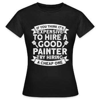 Maler Geschenk Malerei Künstler Malermeister - Frauen T-Shirt - Schwarz - Vorne - AI Model Female 172 dark (172cm)