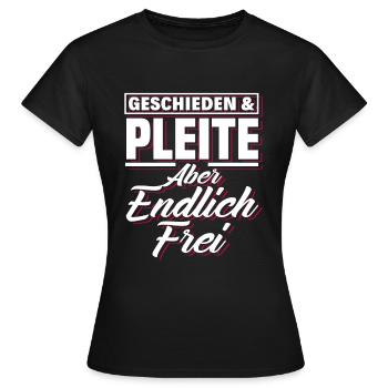 Geschieden Pleite Frei - Frauen T-Shirt - Schwarz - Vorne - AI Model Female 172 dark (172cm)