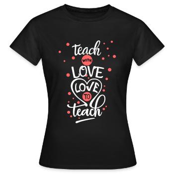 Enseigner avec amour - Aimer enseigner le design scolaire - T-shirt Femme - noir - Devant - AI Model Female 172 dark (172cm)