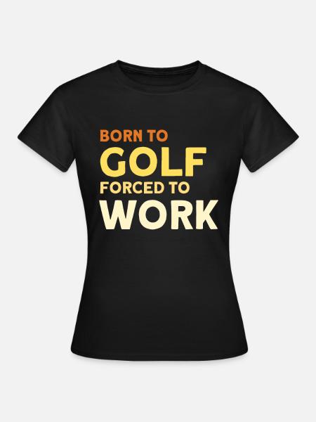 Golf Geschenk für Golfer - Frauen T-Shirt - Schwarz