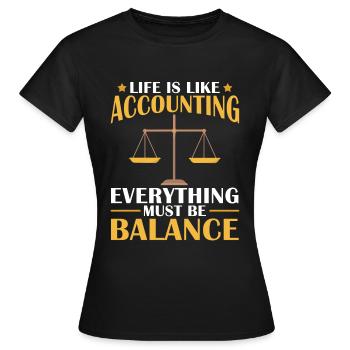 Das Leben ist wie die Buchhaltung - Frauen T-Shirt - Schwarz - Vorne - AI Model Female 172 dark (172cm)
