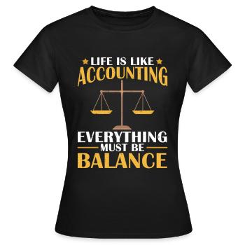 Das Leben ist wie eine Buchhaltung - Frauen T-Shirt - Schwarz - Vorne - AI Model Female 172 dark (172cm)