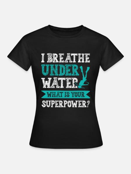 tauchen superpower - Frauen T-Shirt - Schwarz