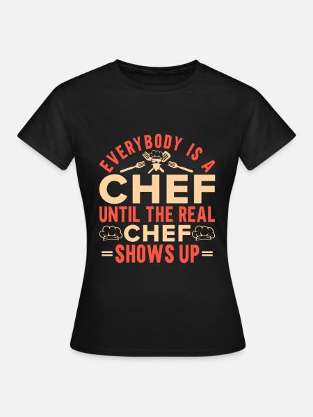 Küchenchef Spruch Geschenk Lustig Koch - Dame-T-shirt - sort