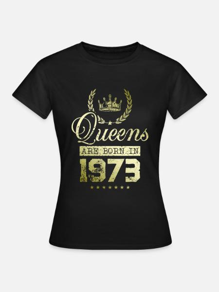 Queens born in 1973 - Frauen T-Shirt - Schwarz