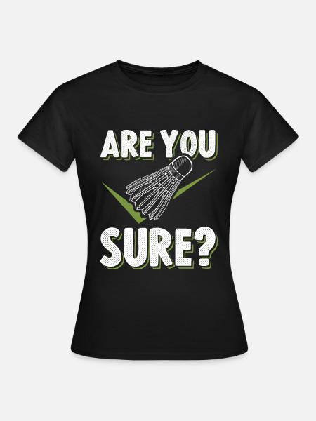 badminton witziger spruch - Frauen T-Shirt - Schwarz