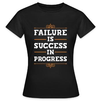 Failure to succeed - Women's T-Shirt - black - Front - AI Model Female 172 dark (172cm)