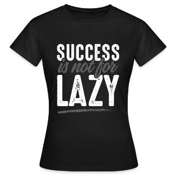 erfolg nicht faul - Frauen T-Shirt - Schwarz - Vorne - AI Model Female 172 dark (172cm)