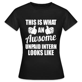 Stagiaire Cadeau Stagiaire non rémunéré - T-shirt Femme - noir - Devant - AI Model Female 172 dark (172cm)