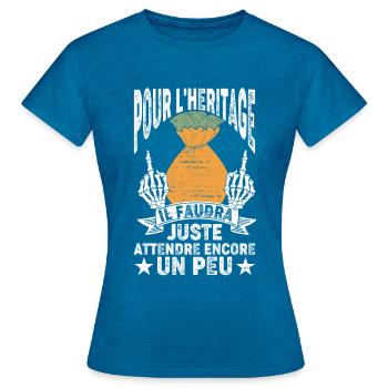 Humour héritage anniversaire - T-shirt Femme - bleu saphir antique chiné - Devant - AI Model Female 172 dark (172cm)