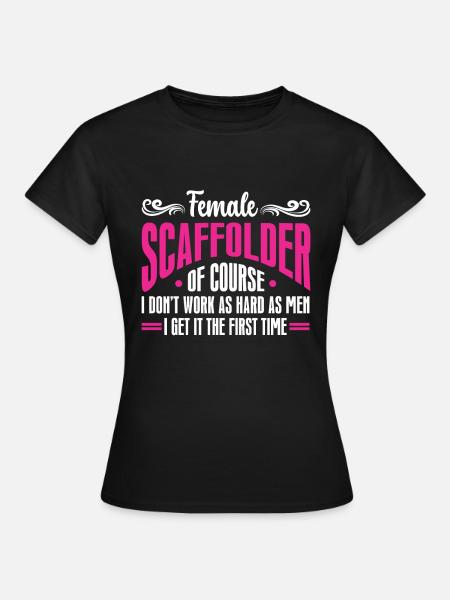 Gerüstbauer Geschenk Handwerker Job Gerüstbauer - Dame-T-shirt - sort