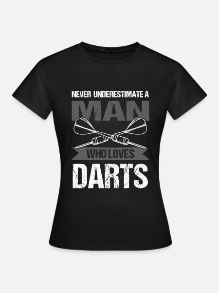 mann dart liebe - Frauen T-Shirt - Schwarz