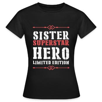 Best Sister Heroine Saying - Women's T-Shirt - black - Front - AI Model Female 172 dark (172cm)