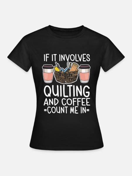 Quilter Nähen Stricken Quilten - Frauen T-Shirt - Schwarz