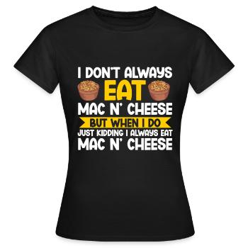 Mac And Cheese Makkaroni - Frauen T-Shirt - Schwarz - Vorne - AI Model Female 172 dark (172cm)