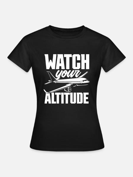 Pilot Piloten Geschenk Spruch - Frauen T-Shirt - Schwarz