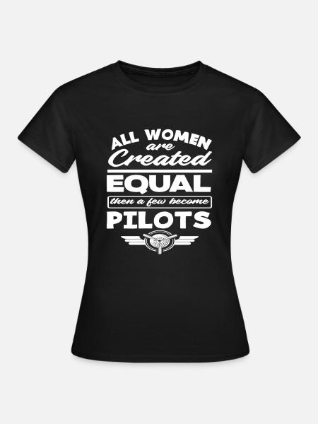 Pilot All women are born equal Pilot - Women's T-Shirt - black