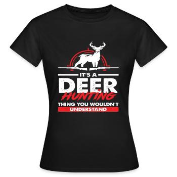 C’est une chasse au chevreuil que vous ne feriez pas - T-shirt Femme - noir - Devant - AI Model Female 172 dark (172cm)